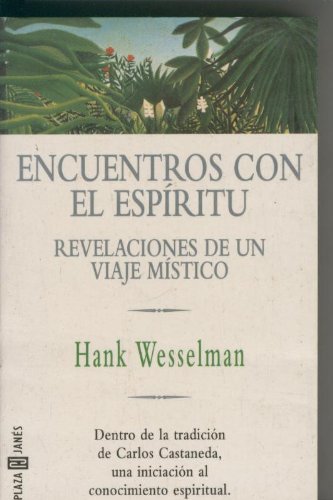 Encuentros con el espiritu.Revelaciones de un viaje mistico