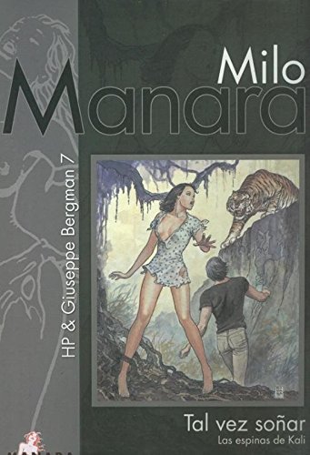 Milo Manara: Tal vez soñar: Las espinas de Kali