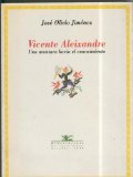 Los Cuatro Vientos: Vicente Aleixandre: Una aventura hacia el conocimiento