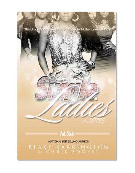Single Ladies 5 & 6: "Made To Love"