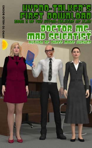 Hypno-Talker's First Download (Hypno-Talkers Of Zlar Book 2)
