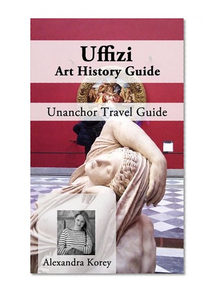Uffizi Art History Guide - Unanchor Travel Guide