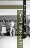 What is Personality? (Writings in Psychology Book 5)