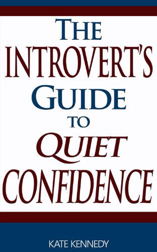 The Introvert's Guide to Quiet Confidence