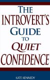 The Introvert's Guide to Quiet Confidence
