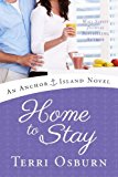 Home to Stay (An Anchor Island Novel Book 3)