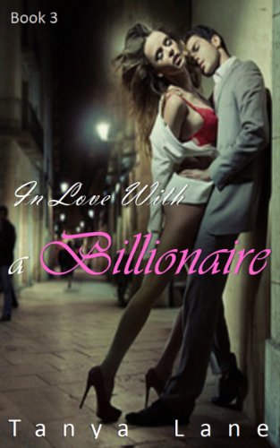 In Love with a Billionaire (Book 3) (Contemporary Romance Short Stories)