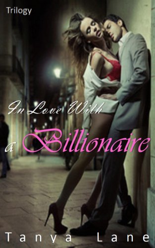In Love With a Billionaire (Trilogy) (Erotic Romance)