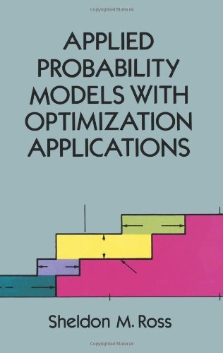 Applied Probability Models with Optimization Applications (Dover Books on Mathematics) [Paperback] [1992] (Author) Sheldon M. Ross, Mathematics