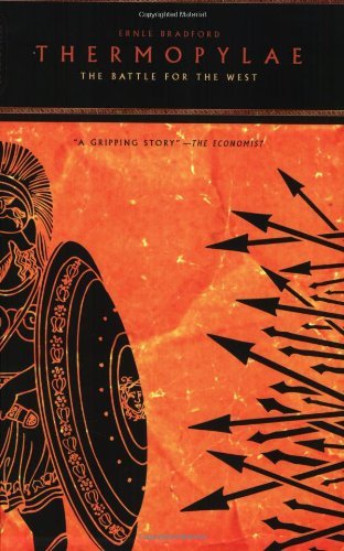 Thermopylae: The Battle For The West [Paperback] [2004] (Author) Ernle Bradford