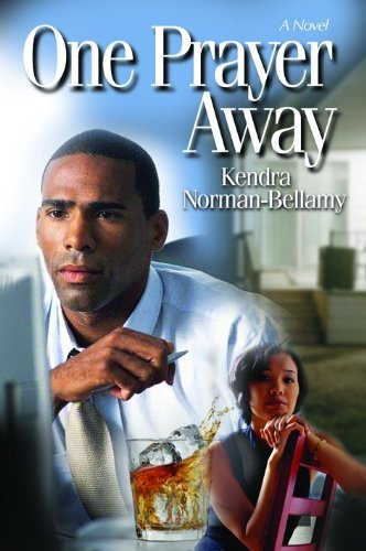 One Prayer Away [Paperback] [2006] (Author) Kendra Norman-Bellamy