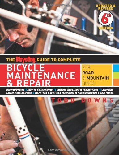 The Bicycling Guide to Complete Bicycle Maintenance & Repair: For Road & Mountain Bikes [Paperback] [2010] (Author) Todd Downs