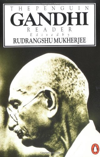 The Penguin Gandhi Reader [Paperback] [Non-Classics] (Author) Mohandas K. Gandhi, Mahatma Gandhi, Rudrangshu Mukherjee