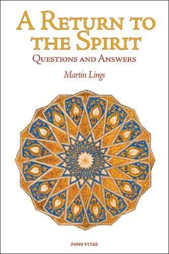 A Return to the Spirit: Questions and Answers (Quinta Essentia series) [Paperback] [2005] (Author) Martin Lings