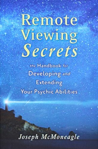 Remote Viewing Secrets: A Handbook [Paperback] [2000] (Author) Joseph McMoneagle