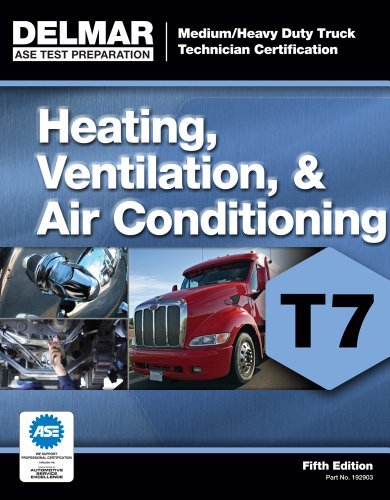 ASE Test Preparation - T7 Heating, Ventilation, and Air Conditioning (ASE Test Prep for Medium/Heavy Duty Truck: Heating Vent Air Test T7) [Paperback] [2011] (Author) Cengage Learning Delmar