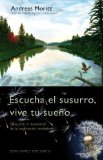 Escucha el susurro, vive tu sueno (Spanish Edition) [Paperback] [2012] (Author) Andreas Moritz