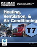 ASE Test Preparation - T7 Heating, Ventilation, and Air Conditioning (ASE Test Prep for Medium/Heavy Duty Truck: Heating Vent Air Test T7) [Paperback] [2011] (Author) Cengage Learning Delmar