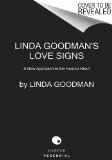Linda Goodman's Love Signs: A New Approach to the Human Heart [Paperback] [1999] (Author) Linda Goodman