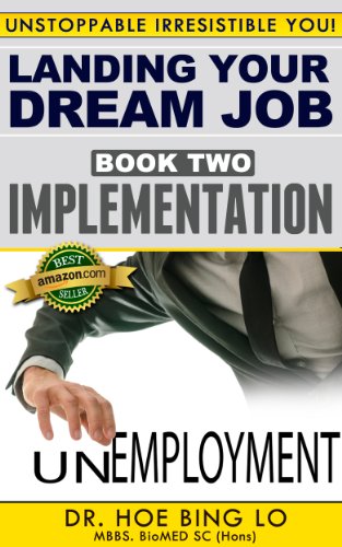 Landing Your Dream-Job: Implementation (Unstoppable Irrisistable You Book 2)