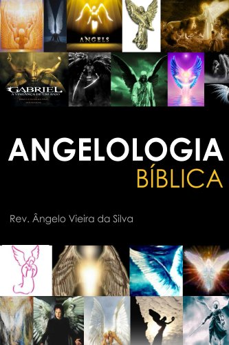 Angelologia Biblica (Estudos Biblicos Livro 4) (Portuguese Edition)