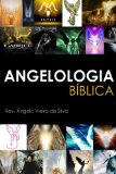Angelologia Biblica (Estudos Biblicos Livro 4) (Portuguese Edition)