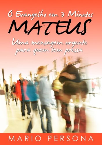 O Evangelho Em 3 Minutos   Mateus (Portuguese Edition)