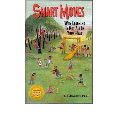 Smart Moves: Why Learning Is Not All in Your Head (Paperback) - Common
