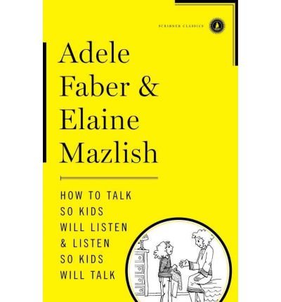 How to Talk So Kids Will Listen & Listen So Kids Will Talk (Hardback) - Common