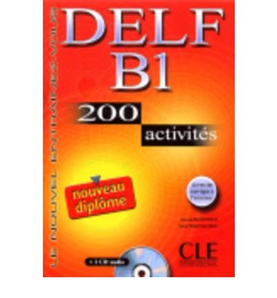 Le Nouvel Entrainez-Vous: Nouveau Delf B1 - 200 Activites - Livre & CD--Audio (Mixed media product)(French) - Common
