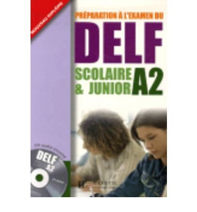 Preparation a L'Examen Du Delf Scolaire ET Junior: Livre A2 & CD (Mixed media product)(French) - Common