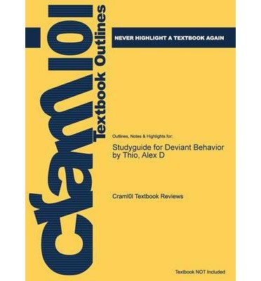 Studyguide for Deviant Behavior by Thio, Alex D (Paperback) - Common