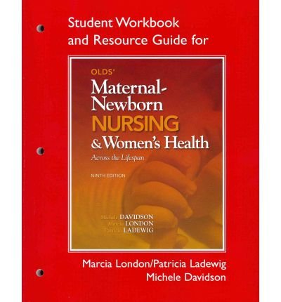 Student Workbook and Resource Guide for Olds' Maternal-Newborn Nursing & Women's Health Across the Lifespan (Paperback) - Common