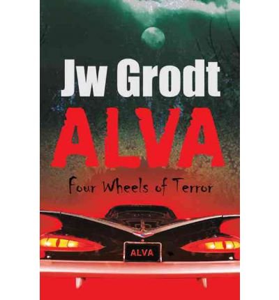 Alva: Four Wheels of Terror (Paperback) - Common