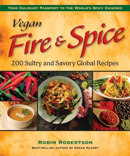 Vegan Fire & Spice: 200 Sultry and Savory Global Recipes (Paperback) - Common