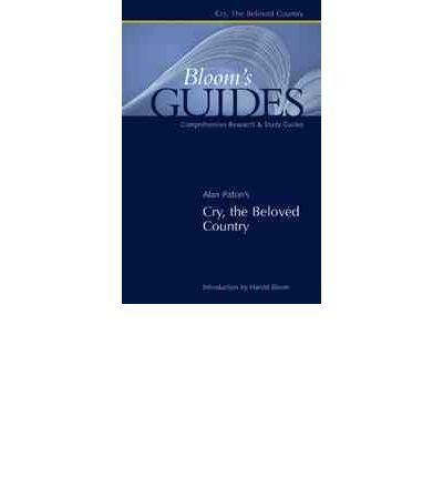 Alan Paton: "Cry, the Beloved Country" (Bloom's Guides (Hardcover)) (Hardback) - Common