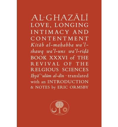 Al-Ghazali on Love, Longing, Intimacy & Contentment (Ghazali) (Paperback) - Common