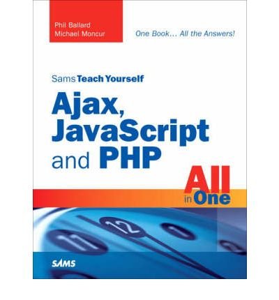 Sams Teach Yourself Ajax, JavaScript, and PHP All in One (Sams Teach Yourself All in One) (Mixed media product) - Common