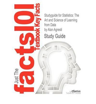 Studyguide for Statistics: The Art and Science of Learning from Data by Alan Agresti, ISBN 9780321755940 (Paperback) - Common