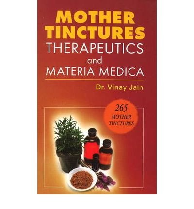 Mother Tinctures, Therapeutics & Materia Medica (Paperback) - Common