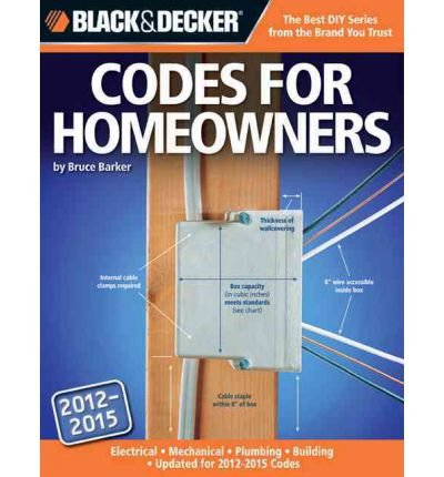 Black & Decker Codes for Homeowners: Electrical Mechanical Plumbing Building Updated Through 2014 (Black & Decker Complete Guide To...) (Paperback) - Common