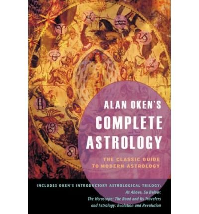 Alan Oken's Complete Astrology: The Classic Guide to Modern Astrology (Paperback) - Common
