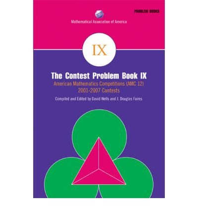 The Contest Problem: Bk. 9: American Mathematics Competitions (AMC 12) 2001-2007 Contests (MAA Problem Book Series) (Paperback) - Common
