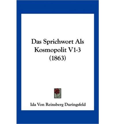 Das Sprichwort ALS Kosmopolit V1-3 (1863) (Paperback)(German) - Common