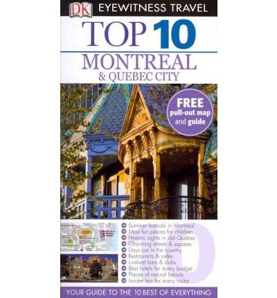 DK Eyewitness Top 10 Travel Guide: Montreal & Quebec City (DK Eyewitness Top 10 Travel Guide) (Paperback) - Common