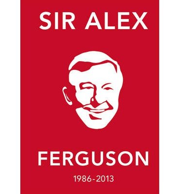 The Alex Ferguson Quote Book: The Greatest Manager in His Own Words (Hardback) - Common