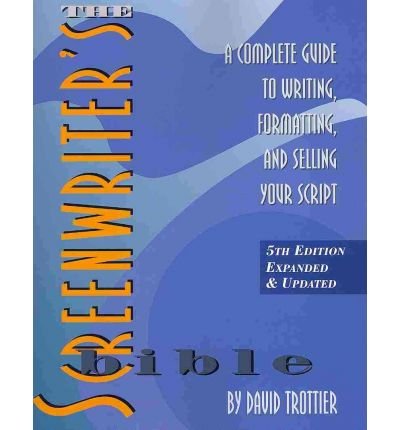 Screenwriter's Bible: A Complete Guide to Writing Formatting & Selling Your Script (Paperback) - Common