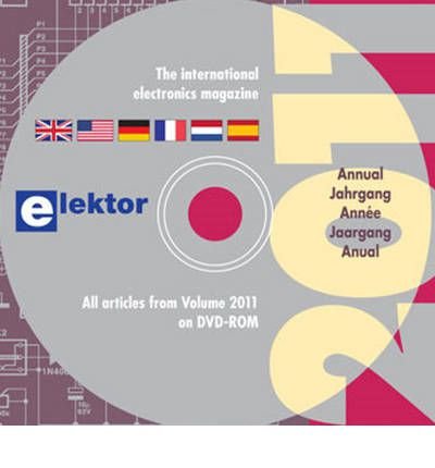 Elektor 2011: All Articles in Elektor Volume 2011 on DVD-ROM (DVD)(Dutch; Flemish / English / French / German / Spanish) - Common
