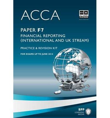 ACCA - F7 Financial Reporting (International & UK): Revision Kit (Paperback) - Common