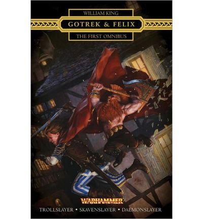 Gotrek & Felix: The First Omnibus (Gotrek & Felix omnibus) (Paperback) - Common